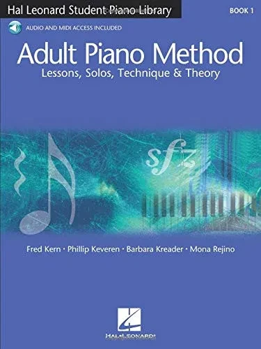 Adult Piano Method - Book 1: Lessons, Solos, Technique, & Theory (Student Piano Library)