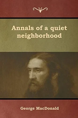 Annals Of A Quiet Neighborhood