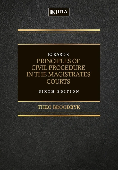 Eckard'S Principles Of Civil Procedure In The Magistrates' Court