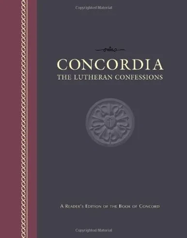 Concordia: The Lutheran Confessions -- A Reader's Edition of the Book of Concord