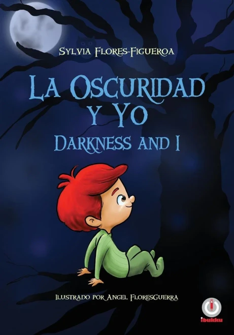 La Oscuridad Y Yo: Darkness And I (Spanish Edition)