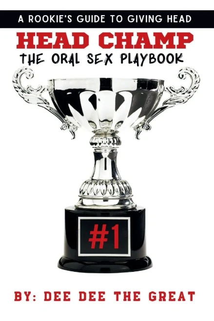 Head Champ: The Oral Sex Play Book