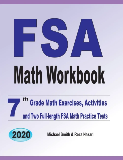 Fsa Math Workbook: 7Th Grade Math Exercises, Activities, And Two Full-Length Fsa Math Practice Tests
