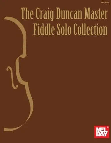 The Craig Duncan Master Fiddle Solo Collection