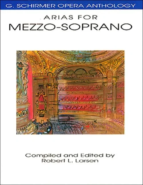 Arias for Mezzo-Soprano: G. Schirmer Opera Anthology