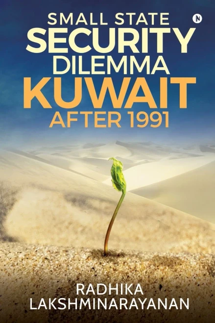 Small State Security Dilemma: Kuwait After 1991