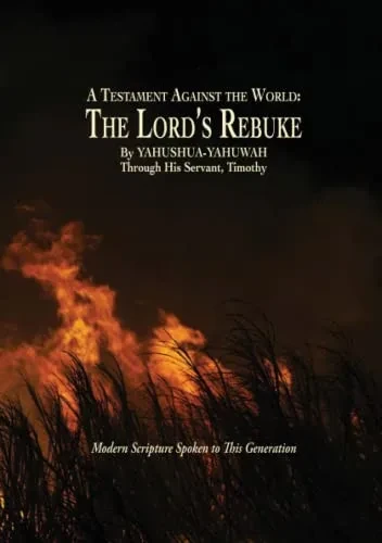 A Testament Against The World: The Lord'S Rebuke