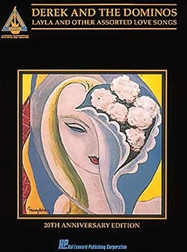 Derek and the Dominos: Layla & Other Assorted Love Songs- Guitar Tab Songbook, 20th Anniversary Edition