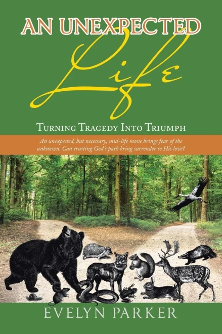 An Unexpected Life: Turning Tragedy Into Triumph
