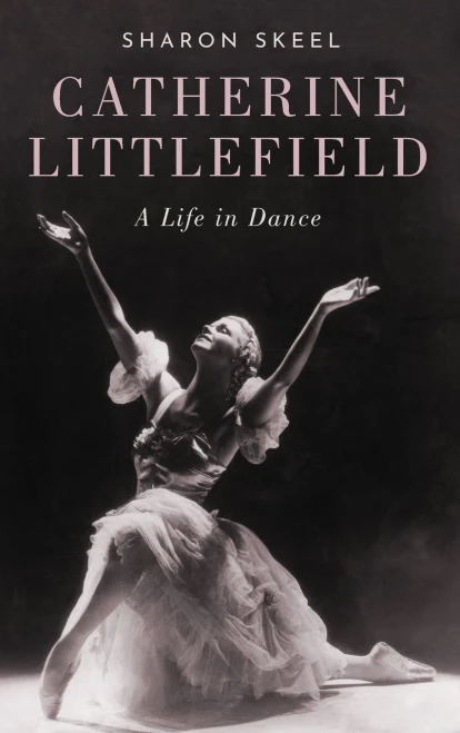 Catherine Littlefield: A Life in Dance