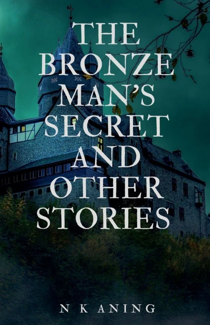 The Bronze Man'S Secret And Other Stories