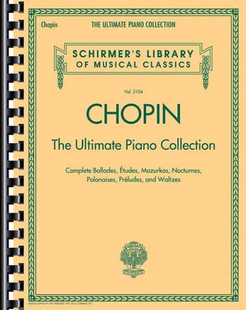 Chopin: The Ultimate Piano Collection: Schirmer Library of Classics Volume 2104 (Schirmer's Library of Musical Classics)