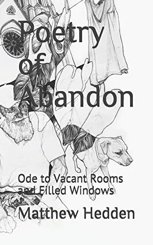 Poetry Of Abandon: Ode To Vacant Rooms And Filled Windows