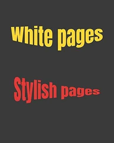 White Pages: Stylish Pages: An empty white book for children and adults, 400 pages of 8x10