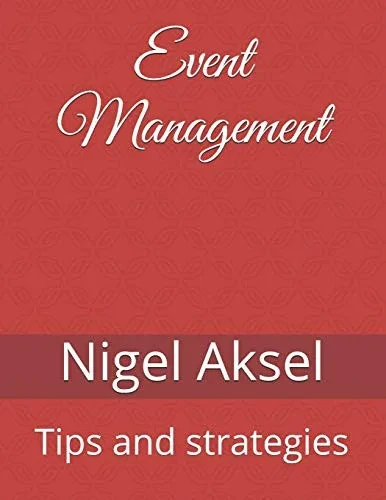 Event Management: Tips And Strategies
