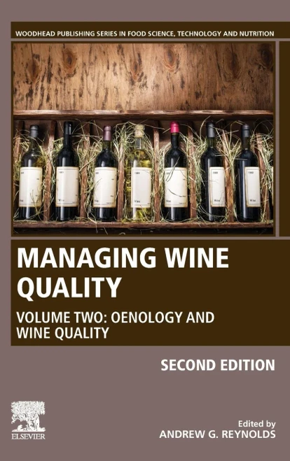 Managing Wine Quality: Volume II: Oenology and Wine Quality (Woodhead Publishing Series in Food Science, Technology and Nutrition)