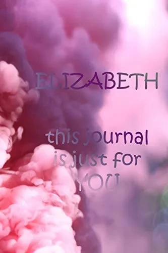 Elizabeth: This Is Just For You