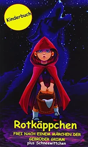 Rotkäppchen: Plus Schneewittchen (German Edition)