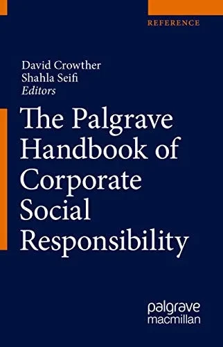The Palgrave Handbook of Corporate Social Responsibility