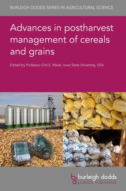 Advances in postharvest management of cereals and grains (Burleigh Dodds Series in Agricultural Science, 88)