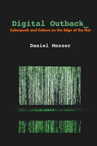 Digital Outback: Cyberpunk And Culture On The Edge Of The Net