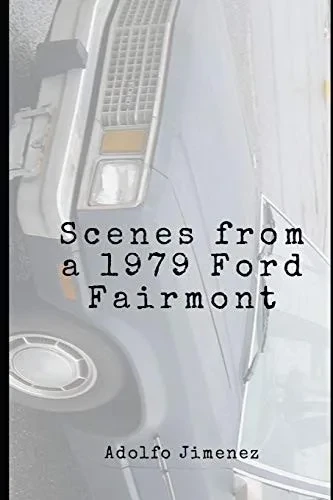 Scenes From A 1979 Ford Fairmont