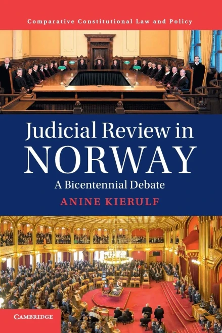 Judicial Review In Norway: A Bicentennial Debate (Comparative Constitutional Law And Policy)