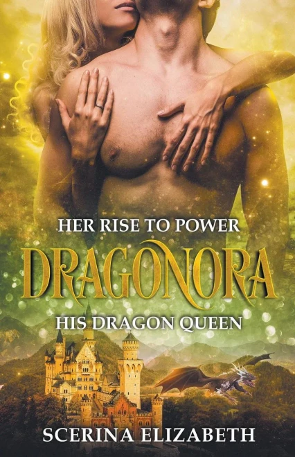 Dragonora: Her Rise To Power & His Dragon Queen