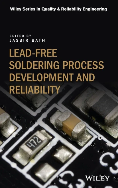 Lead-free Soldering Process Development and Reliability (Quality and Reliability Engineering Series)