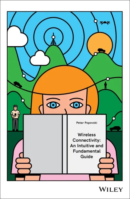 Wireless Connectivity: An Intuitive and Fundamental Guide - 9780470683996