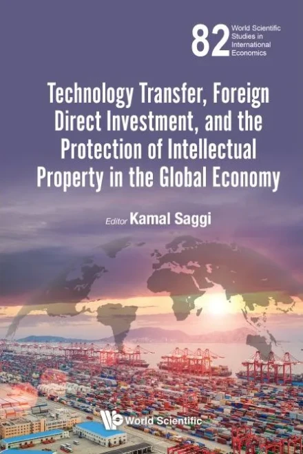 Tech Transfer, Foreign Direct Invest, & Protect Intellect ..