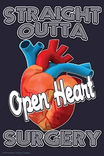 Straight Outta Open Heart Surgery Half Marathon Training Tracker: Custom Interior