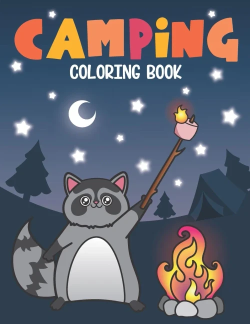 Camping Coloring Book: Of Cute Forest Wildlife Animals And Funny Camp Quotes - A SMores Camp Coloring Outdoor Activity Book For Happy Campers