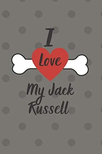 I Love My Jack Russell