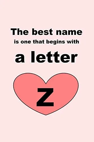 The Best Name Is One That Begins With A Letter Z