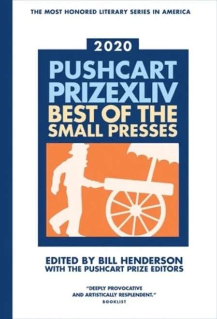 The Pushcart Prize XLlV: Best of the Small Presses 2020 Edition (The Pushcart Prize Anthologies, 44)