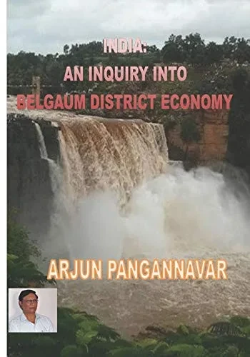 India: An Inquiry Into Belgaum District Economy