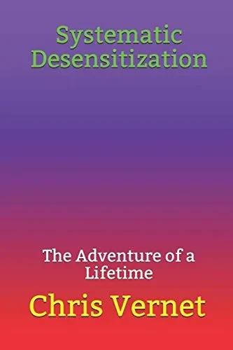 Systematic Desensitization: The Adventure Of A Lifetime