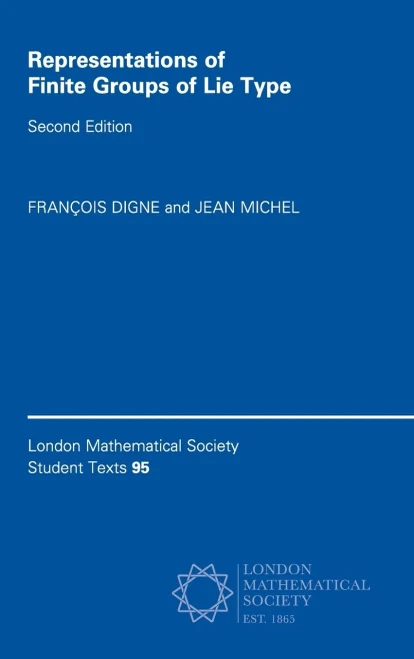 Representations of Finite Groups of Lie Type (London Mathematical Society Student Texts, Series Number 95)