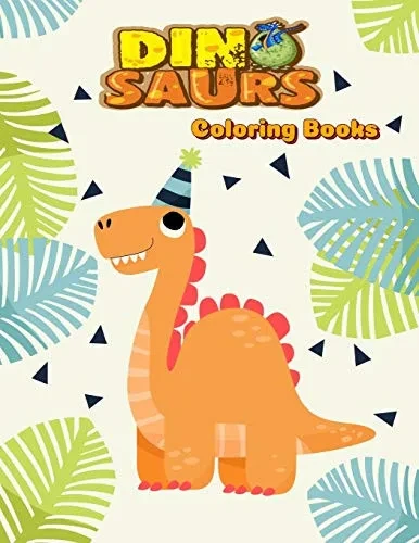 Dinosaurs Coloring Books: Dinosaur Activity Book For Toddlers And Adult Age, Childrens Books Animals For Kids Ages 3 4-8 (Fantastic Animal)