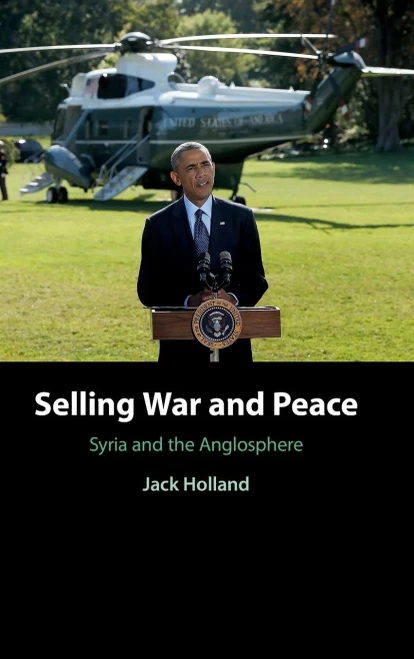 Selling War and Peace: Syria and the Anglosphere