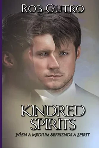Kindred Spirits: How A Spirit Befriended A Medium (Ghost/Spirit Encounters)
