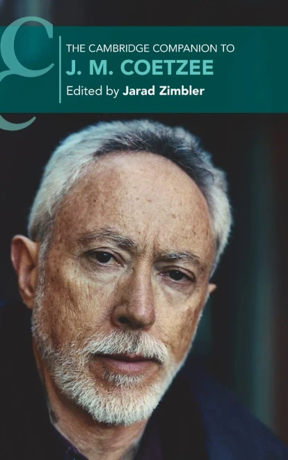 The Cambridge Companion to J. M. Coetzee (Cambridge Companions to Literature) - 9781108475341