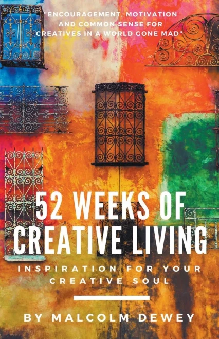 52 Weeks Of Creative Living: Inspiration For Your Creative Soul