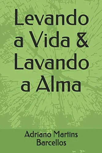 Levando A Vida & Lavando A Alma (Portuguese Edition)