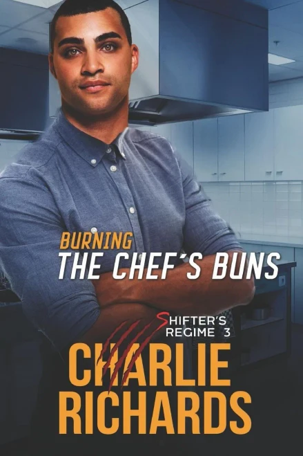 Burning The Chef'S Buns (Shifter'S Regime)