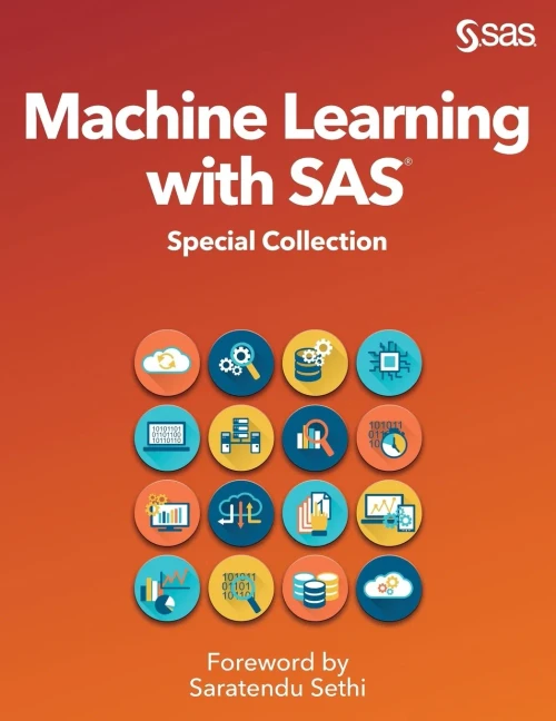 Machine Learning With Sas: Special Collection