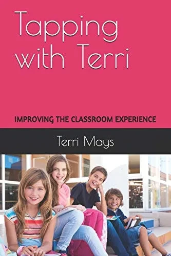 Tapping With Terri: Improving The Classroom Experience