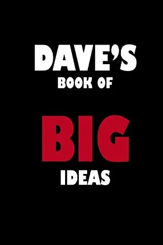 Dave'S Book Of Big Ideas