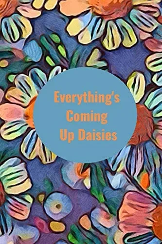 Everything'S Coming Up Daisies